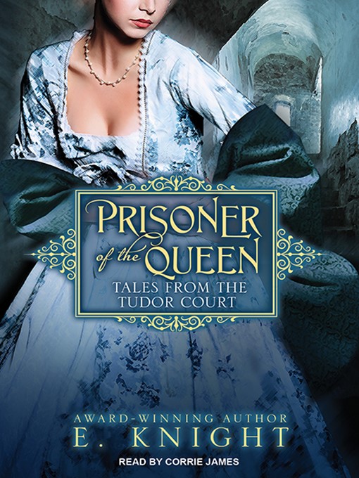 Title details for Prisoner of the Queen by E. Knight - Available